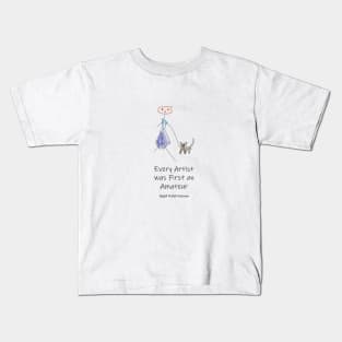 Every Artist was an Amateur Kids T-Shirt